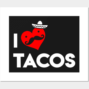 I Love Tacos Posters and Art